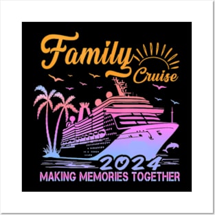 Family Cruise 2024 Making Memories Together Vacation Boat Posters and Art